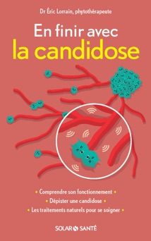 En finir avec la candidose - Eric Lorrain