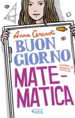 Buongiorno, matematica - Anna Cerasoli