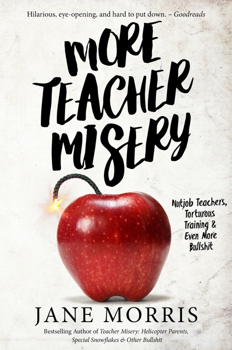 More Teacher Misery: Nutjob Teachers, Torturous Trainings & Even More B******t