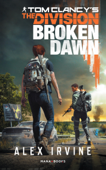 Tom Clancy's The Division -Broken Dawn numérique - Version française - Alexander C. Irvine