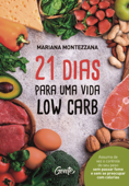 21 dias para uma vida low carb - Mariana Montezzana
