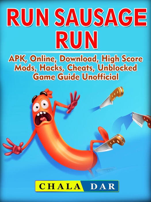 Run Sausage Run, APK, Online, Download, High Score, Mods, Hacks, Cheats, Unblocked, Game Guide Unofficial