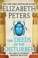 Elizabeth Peters - The Deeds of the Disturber artwork