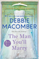 Debbie Macomber - The Man You'll Marry artwork