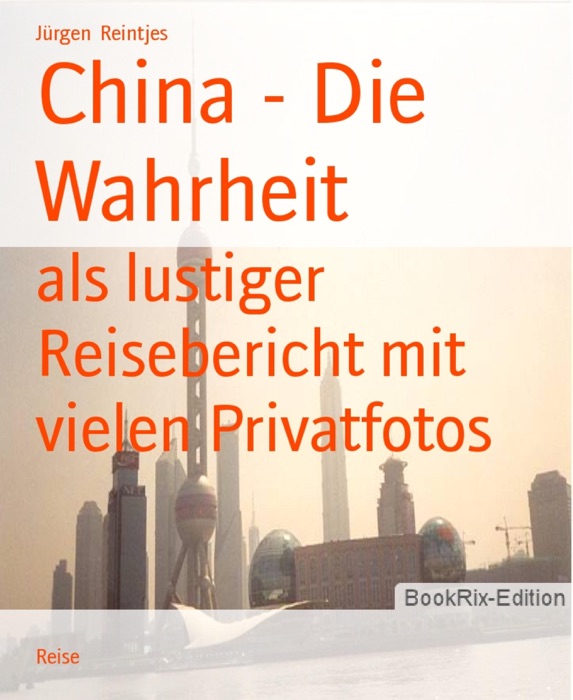 China - Die Wahrheit