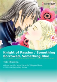 Knight Of Passion / Something Borrowed, Something Blue - YUKI SHIOMIYA by  YUKI SHIOMIYA PDF Download