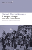 A sangre y fuego - Manuel Chaves Nogales