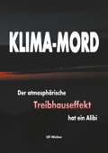 Klima-Mord - Uli Weber