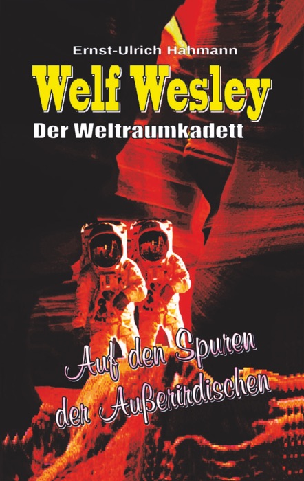 Welf Wesley - Der Weltraumkadett