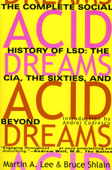 Acid Dreams - Martin A. Lee & Bruce Shlain