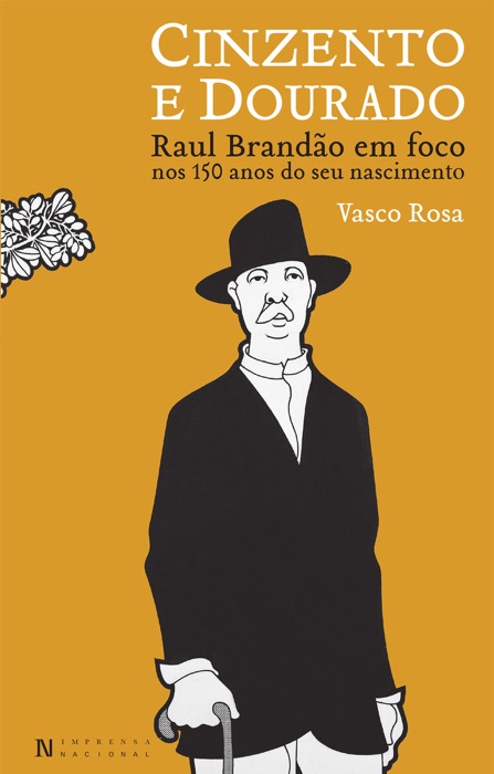 Cinzento e Dourado. Raul Brandão em Foco, nos 150 Anos do Seu Nascimento