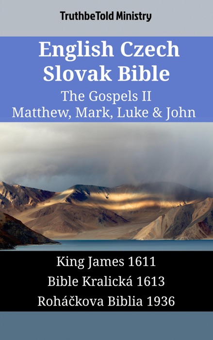 English Czech Slovak Bible - The Gospels II - Matthew, Mark, Luke & John