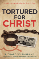 Richard Wurmbrand - Tortured for Christ artwork