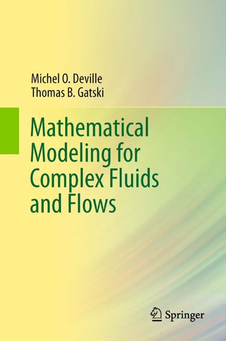 Mathematical Modeling for Complex Fluids and Flows