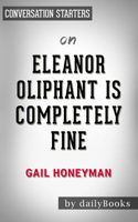 dailyBooks - Eleanor Oliphant Is Completely Fine: by Gail Honeyman  Conversation Starters artwork