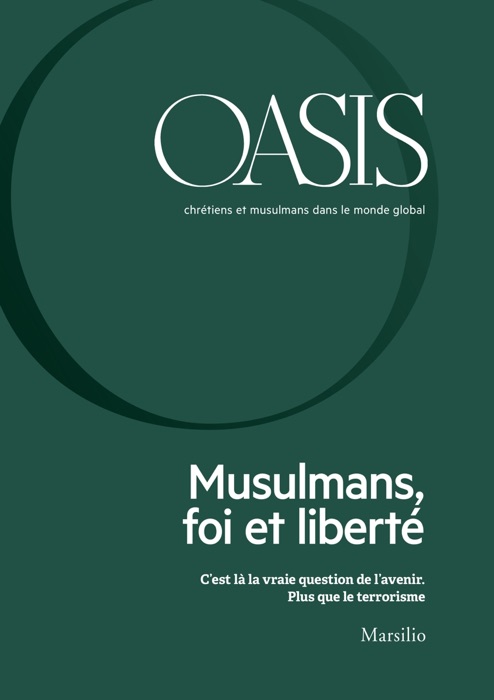 Oasis n. 26, Musulmans, foi et liberté