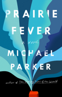 Michael Parker - Prairie Fever artwork