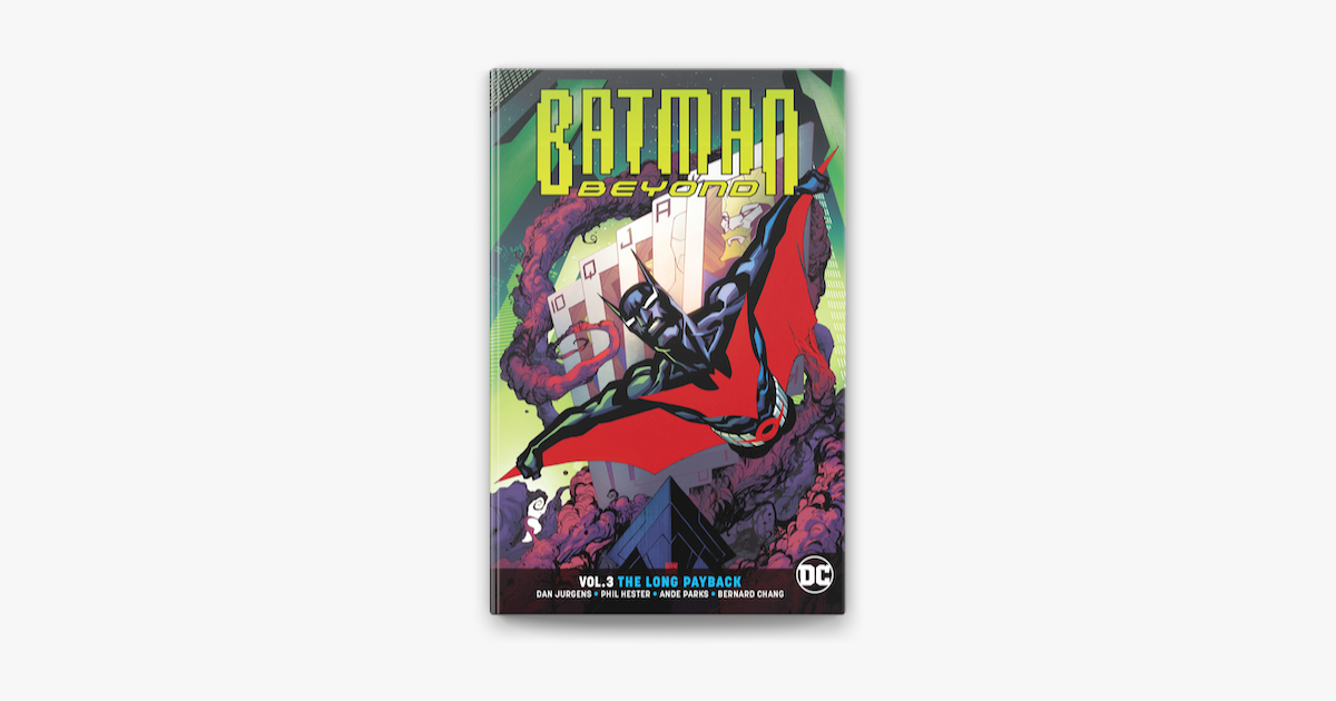 ‎Batman Beyond Vol. 3: The Long Payback (Rebirth) on Apple Books