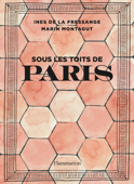 Sous les toits de Paris - Ines de la Fressange & Marin Montagut