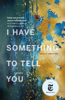 Natalie Appleton - I Have Something to Tell You: A Memoir artwork