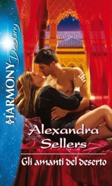 Gli amanti del deserto - Alexandra Sellers by  Alexandra Sellers PDF Download