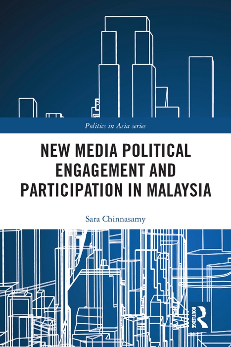 New Media Political Engagement And Participation in Malaysia