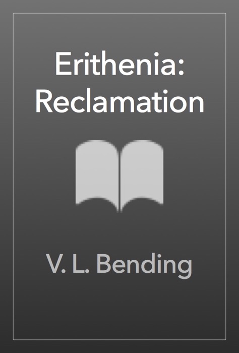 Erithenia: Reclamation