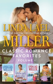 Linda Lael Miller Classic Romance Favorites Volume 1