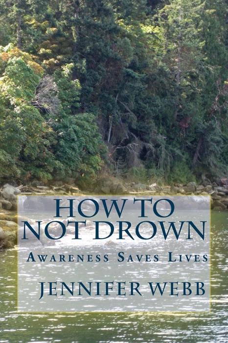 How To Not Drown: Awareness Saves Lives