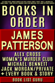 James Patterson Books in Order: Alex Cross series, Women's Murder Club series, Michael Bennett, Private, Daniel X, Maximum Ride, Middle School, I Funny, NYPD Red, Bookshots, novels and nonfiction, plus a James Patterson biography. - Book List Guru