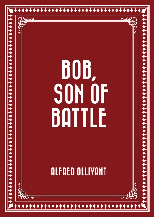 Bob, Son of Battle