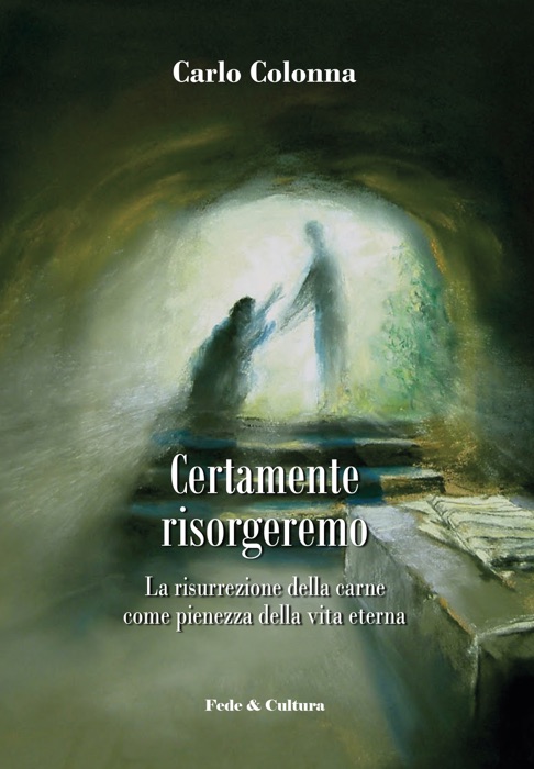 Certamente risorgeremo