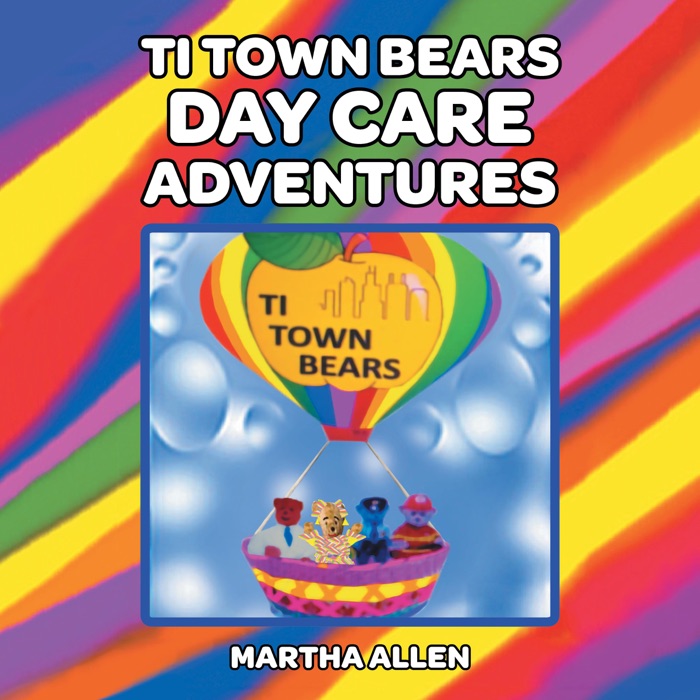 Ti Town Bears Day Care Adventures