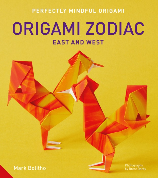 Perfectly Mindful Origami - Origami Zodiac East and West