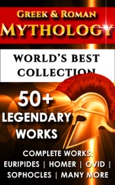 Greek and Roman Mythology - World's Best Collection - Homer, Ovid, Hesiod, - Aesop, Euripides, Aeschylus, Aristophanes, Apollonius, Apulieus, Virgil, Sophocles & Darryl Marks