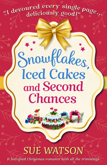 Snowflakes, Iced Cakes and Second Chances