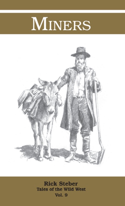 Tales of the Wild West: Miners