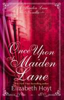 Elizabeth Hoyt - Once Upon a Maiden Lane: A Maiden Lane novella artwork
