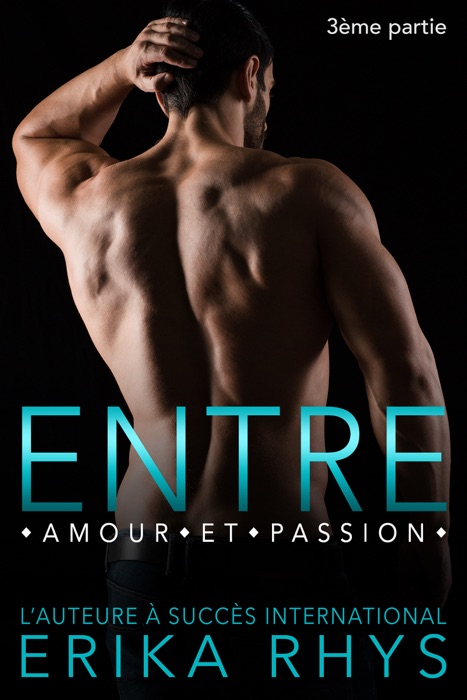 Entre amour et passion: 3ème partie