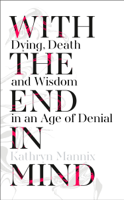 Kathryn Mannix - With the End in Mind artwork