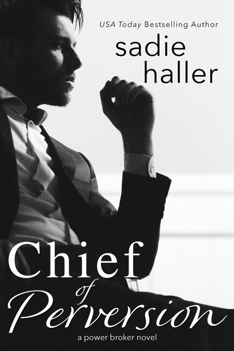 Chief of Perversion: A Power Broker Novel