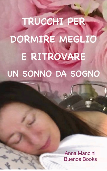 Trucchi per dormire meglio e ritrovare un sonno da sogno