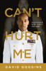 David Goggins - Can't Hurt Me artwork