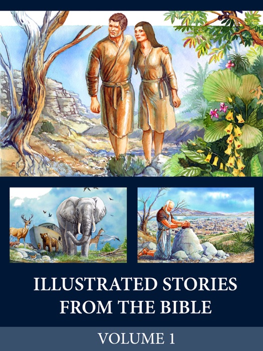Illustrated Stories from the Bible - Volume 1