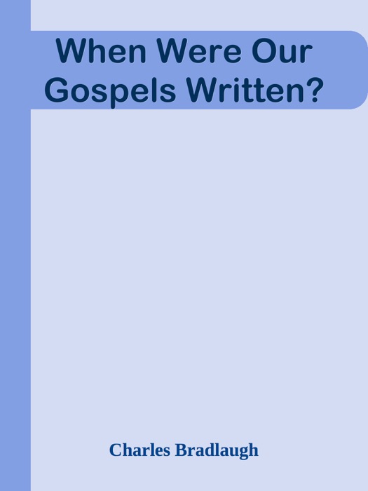 When Were Our Gospels Written?