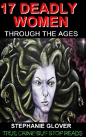 17 Deadly Women Through the Ages+
