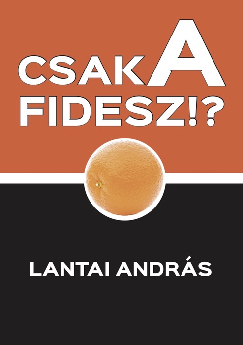 CSAK A FIDESZ!?