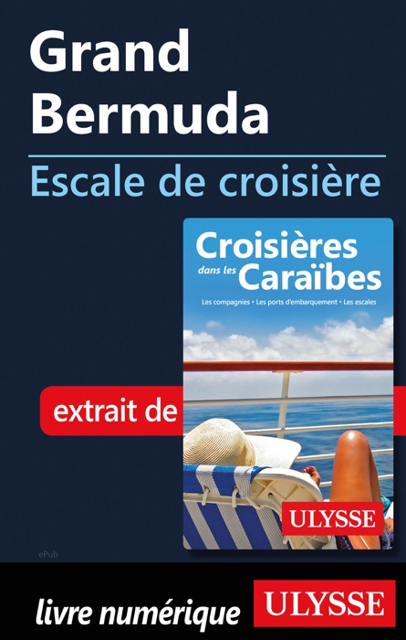 Grand Bermuda - Escale de croisière