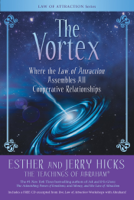 Esther Hicks & Jerry Hicks - The Vortex artwork