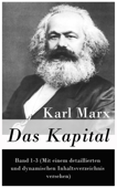 Das Kapital - Vollständige Ausgabe: Band 1-3 (Mit einem detaillierten und dynamischen Inhaltsverzeichnis versehen) - Karl Marx